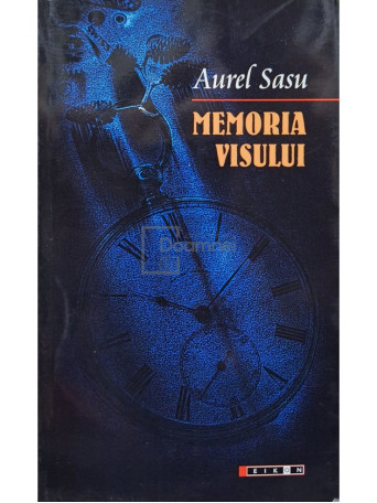 Aurel Sasu - Memoria visului (semnata) - 2013 - Brosata (paperback)