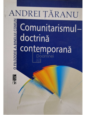 Andrei Taranu - Comunitarismul - doctrina contemporana - 2005 - Brosata