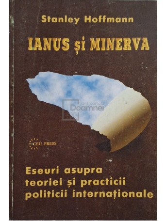 Stanley Hoffmann - Ianus si Minerva - 1999 - Brosata (Paperback)