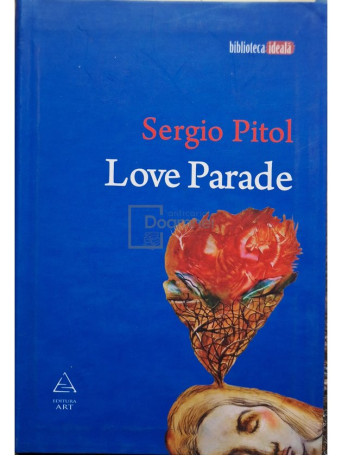 Sergio Pitol - Love Parade (semnata) - 2010 - Brosata (paperback)