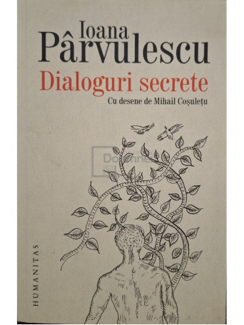 Ioana Parvulescu - Dialoguri secrete (semnata) - 2018 - Brosata (paperback)