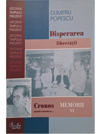 Dumitru Popescu - Cronos autodevorandu-se - Memorii, vol. VI - 2007 - Brosata (paperback)