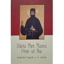 Sfantul Mare Mucenic Efren cel Nou, vol. 1