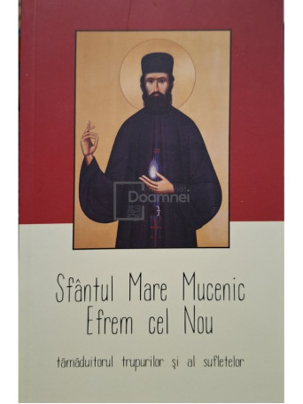 Sfantul Mare Mucenic Efren cel Nou, vol. 1 - 2023 - Brosata (paperback)