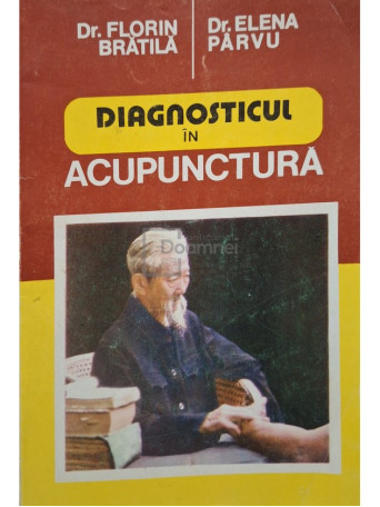 Florin Bratila - Diagnosticul in acupunctura - 1995 - Brosata (paperback)