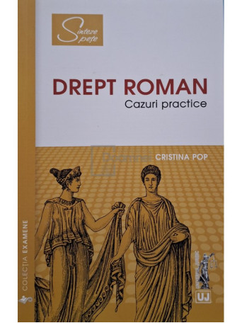 Cristina Pop - Drept roman - Cazuri practice - 2020 - Brosata (paperback)