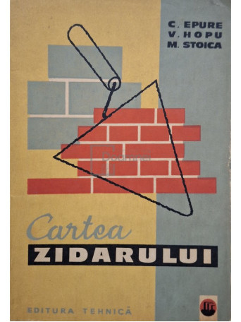 Cezar Epure - Cartea zidarului, editia a IV-a - 1964 - Brosata