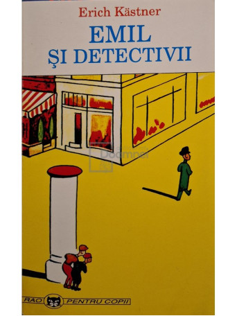 Erich Kastner - Emil si detectivii - 1995 - Brosata (paperback)