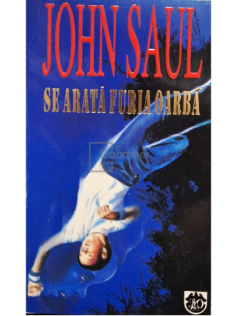 John Saul - Se arata furia oarba - 1996 - Brosata (paperback)