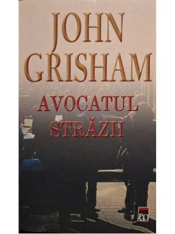 John Grisham - Avocatul strazii - 1998 - Brosata (paperback)