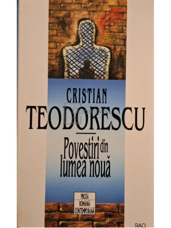 Cristian Teodorescu - Povestiri din lumea noua - 1996 - Brosata (paperback)