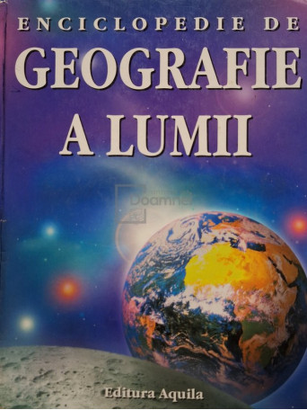 Gillian Doherty - Enciclopedie de geografie a lumii - 2005 - Cartonata (hardcover)