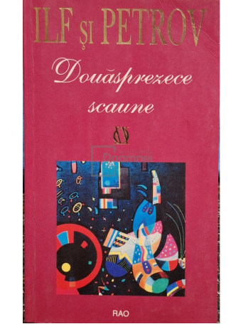 Ilf si Petrov - Douasprezece scaune - 1997 - Brosata (paperback)