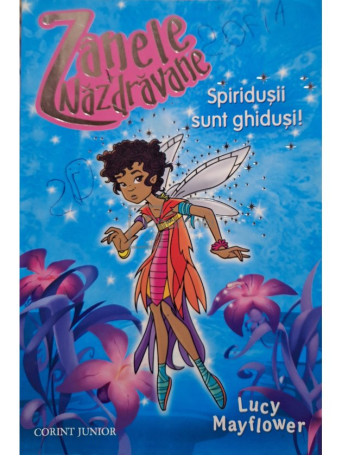 Lucy Mayflower - Zanele nazdravane - Spiridusii sunt ghidusi! - 2007 - Brosata (paperback)