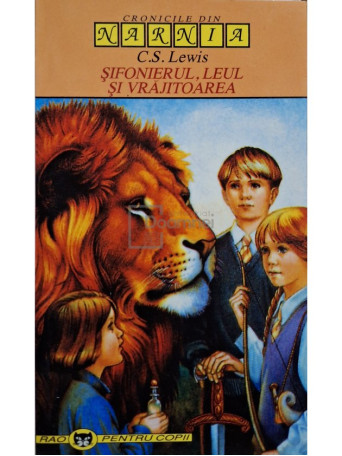 C.S. Lewis - Sifonierul, leul si vrajitoarea - 1997 - Brosata (paperback)