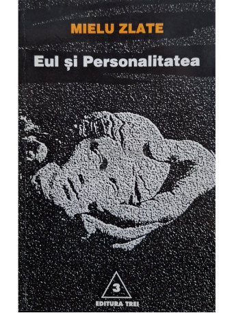 Mielu Zlate - Eul si personalitatea - 1997 - Brosata (paperback)