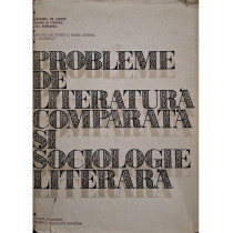 Probleme de literatura comparata si sociologie literara