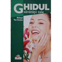 Ghidul sanatatii tale