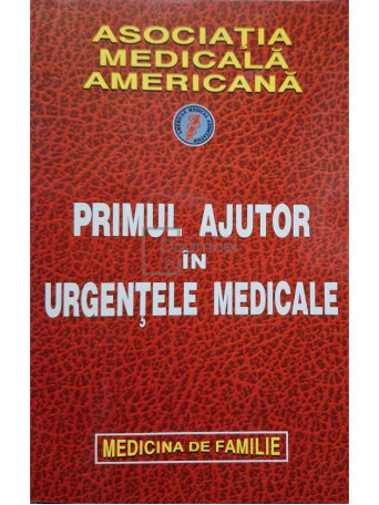 Stanley M. Zydlo Jr. (ed.) - Primul ajutor in urgentele medicale - 1990 - Brosata (paperback)