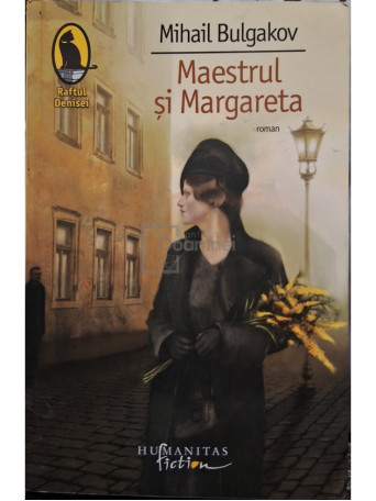 Mihail Bulgakov - Maestrul si Margareta - 2007 - Brosata (paperback)