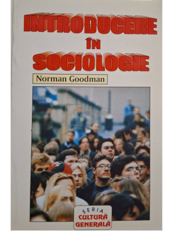 Norman Goodman - Introducere in sociologie - 1992