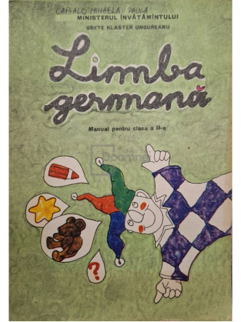 Grete Kalster Ungureanu - Limba germana - Manual pentru clasa a II-a - 1993 - Brosata (paperback)