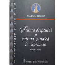 Stiinta dreptului si cultura juridica in Romania