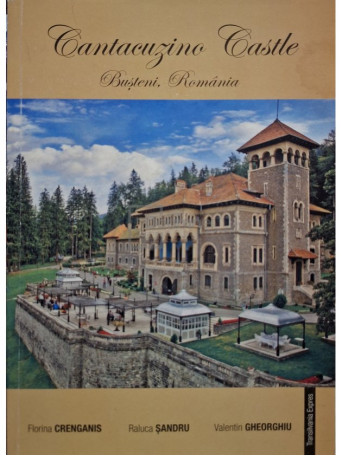 Florina Crenganis - Cantacuzino Castle / Castelul Cantacuzino - 2015 - Brosata (paperback)