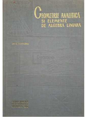 Geometrie analitica si elemente de algebra liniara - ed. a II-a