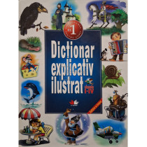 Dictionar explicativ ilustrat clasele I - IV