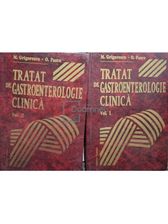 M. Grigorescu - Tratat de gastroenterologie clinica, 2 vol. - 1997 - Cartonata