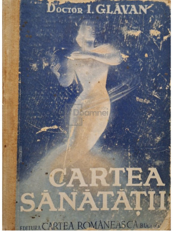 I. Glavan - Cartea sanatatii - 1945 - Cartonata