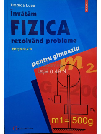 Invatam fizica rezolvand probleme (ed. IV)