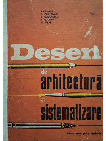 J. Fainaru - Desen de arhitectura si sistematizare - 1971 - Cartonata