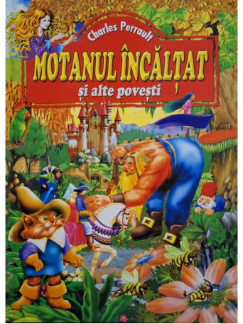 Charles Perrault - Motanul incaltat si alte povesti - 2007 - Cartonata