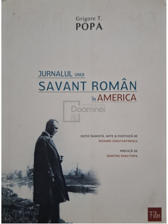 Grigore T. Popa - Jurnalul unui savant roman in America (semnata) - 2014 - Brosata