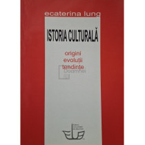 Istoria culturala - Origini, evolutii, tendinte