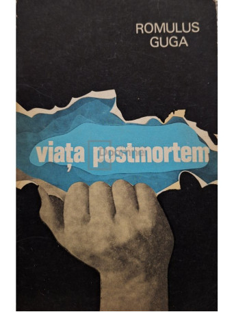 Romulus Guga - Viata postmortem (semnata) - 1972 - Brosata