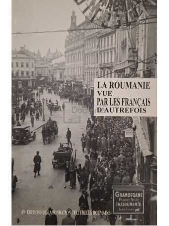 Paula Romanescu - La Roumanie vue par les francais d'autrefois - 2001 - Brosata