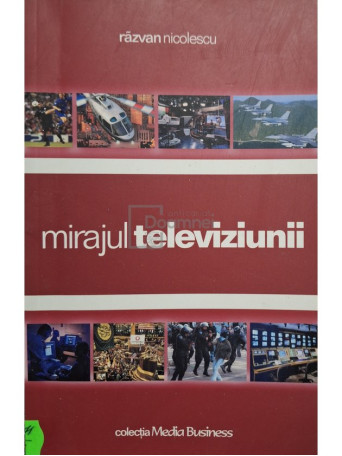 Razvan Nicolescu - Mirajul televiziunii (semnata) - 2003 - Brosata