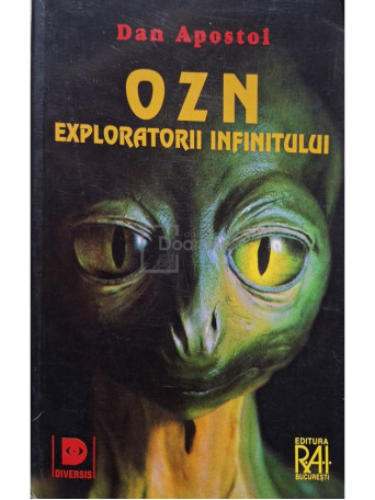 Dan Apostol - OZN - Exploratorii infinitului - Brosata