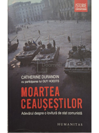 Catherine Durandin - Moartea Ceausestilor - 2011 - Brosata