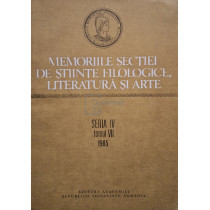 Memoriile sectiei de stiinte filologice, literatura si arte, seria IV, tomul VII