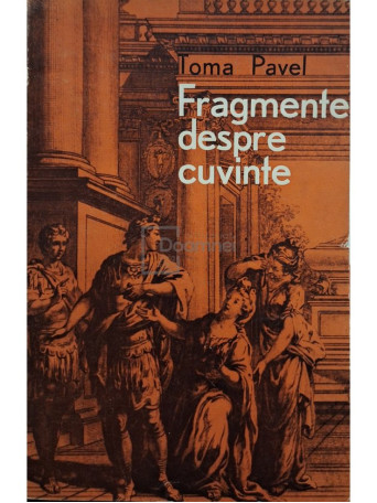 Toma Pavel - Fragmente despre cuvinte - 1968 - Brosata