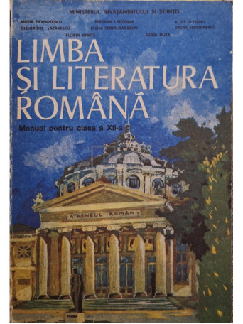 Maria Pavnotescu - Limba si literatura romana - Manual pentru clasa a XII-a - 1992 - Brosata