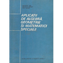 Aplicatii de algebra, geometrie si matematici speciale