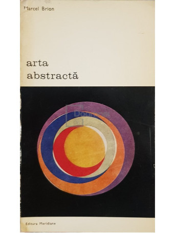 Marcel Brion - Arta abstracta - 1972 - Brosata