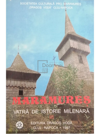 Vasile Iuga (red.) - Maramures - Vatra de istorie milenara, vol. III - 1997 - Cartonata