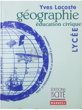 Yves Lacoste - Geographie. Education civique - 2000 - Brosata