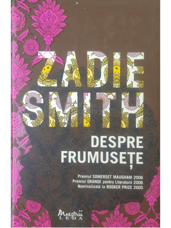 Zadie Smith - Despre frumusete - 2008 - Cartonata